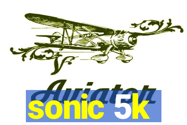 sonic 5k